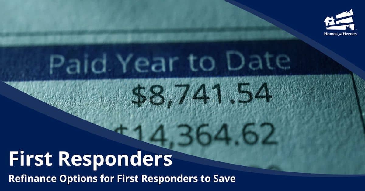 mortgage payment statement shows year to date paid amount time for first responder refinance Homes for Heroes to save money