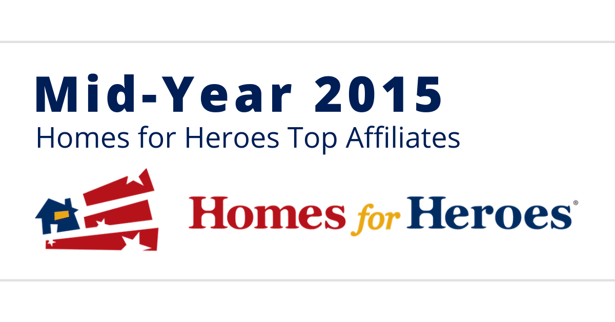 2015 Top Affiliates Mid Year Recognition Homes for Heroes