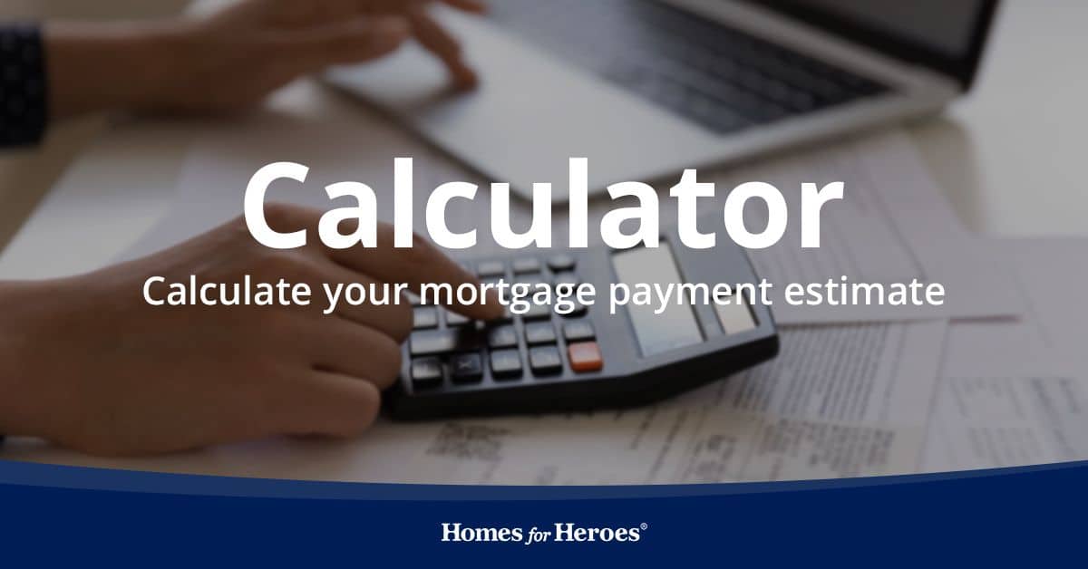 person using calculator and laptop trying to determine home buying mortgage estimate Homes for Heroes