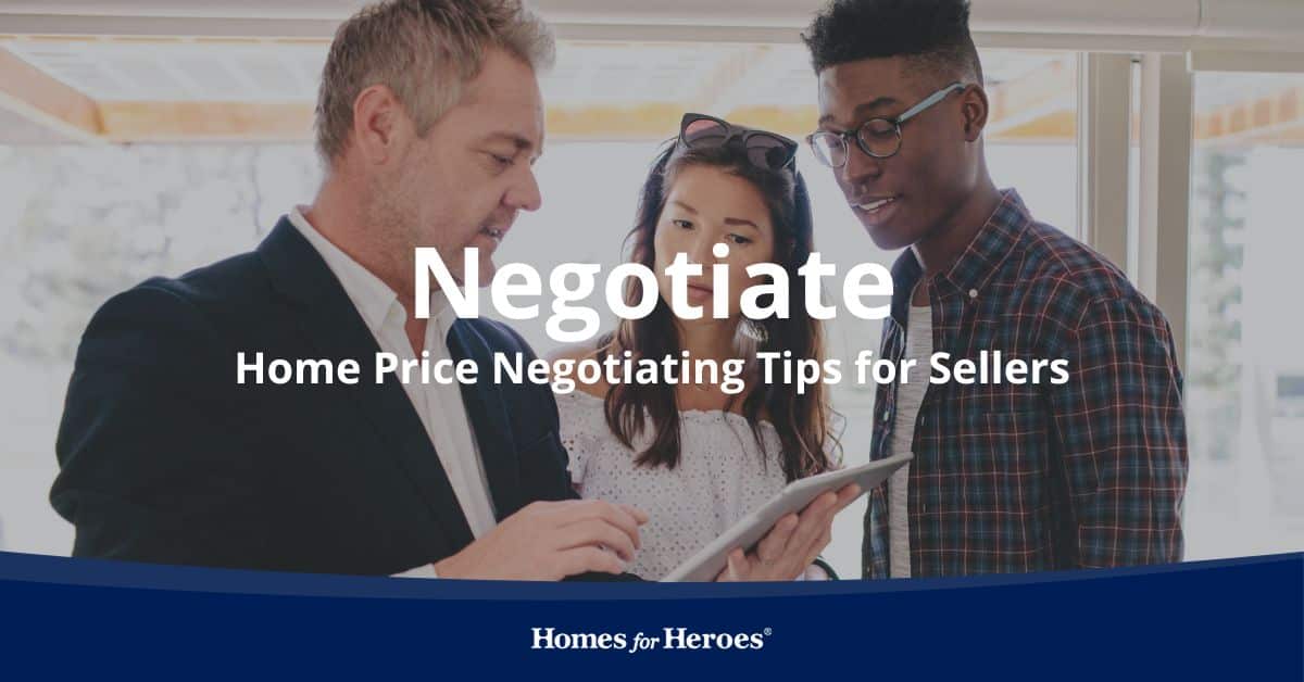home seller couple discussing negotiating home price tips to sell house with real estate agent Homes for Heroes