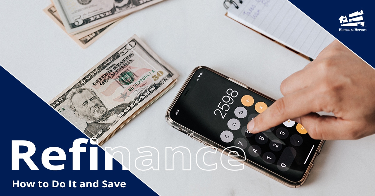 How to Refinance Your Home Money Person Using Calculator Homes for Heroes