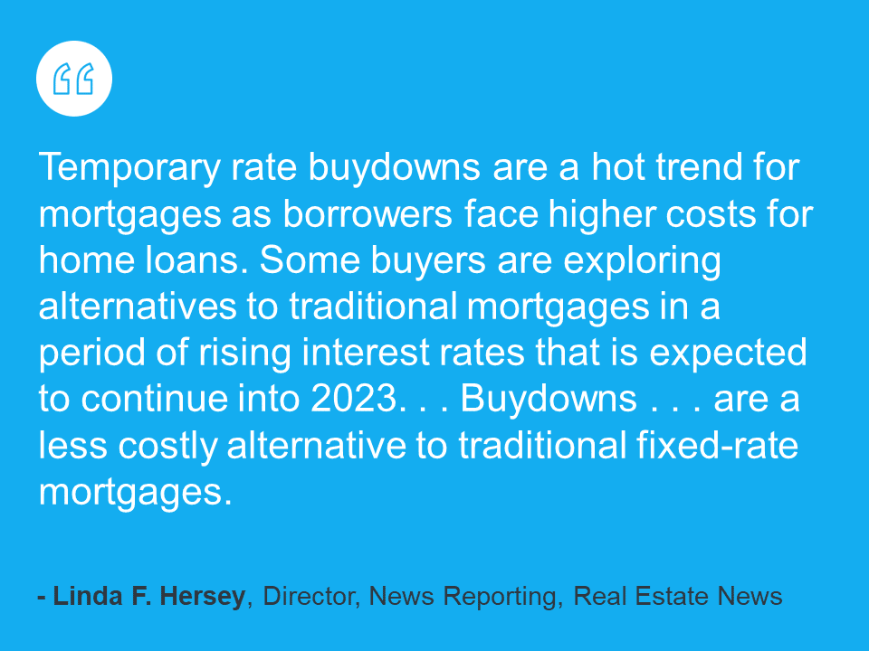 quote linda f-hersey real estate news temporary rate buydowns hot trend due to higher costs for loans January 2023