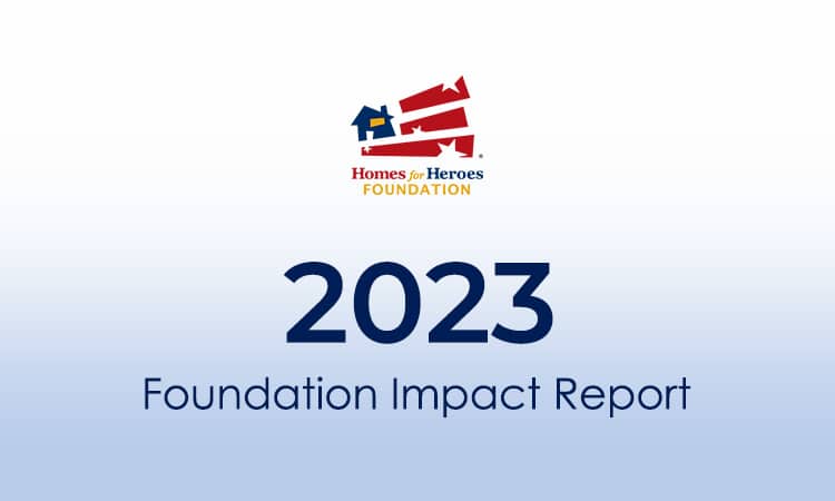 2023 Homes for Heroes Foundation Impact Report Website Graphic