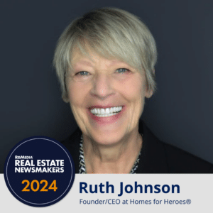 Ruth Johnson Founder CEO Homes for Heroes recognized RISMedia Newsmaker Crusader 2024