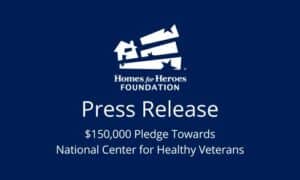 Homes for Heroes Foundation logo grant national center for healthy veterans press release image