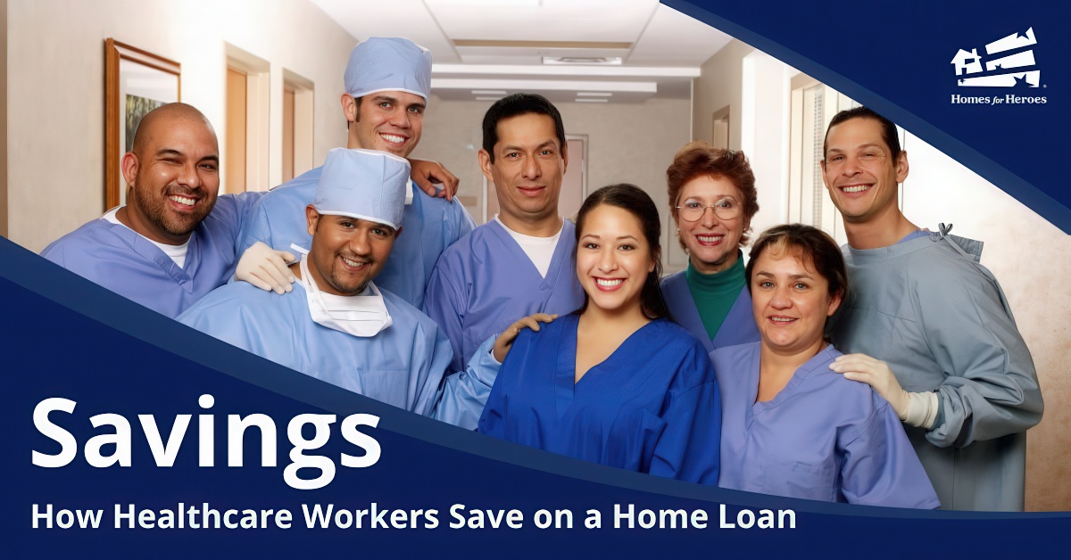 Home Loans for Healthcare Workers | Save on Closing Costs
